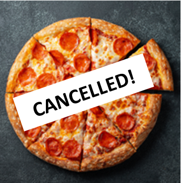 pIZZA DAY CANCELLED